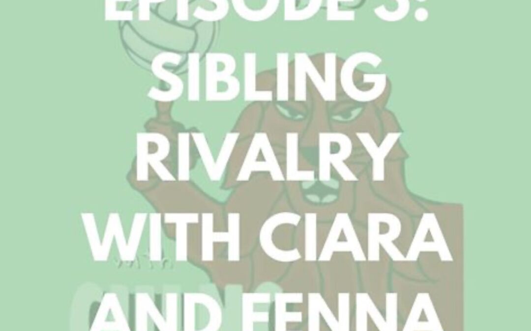 Keeping Tabs with CULNC- Sibling Rivalry: Ciara and Fenna
